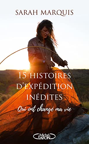 15 histoires d'expédition inédites