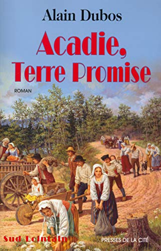 Acadie, Terre Promise T.1
