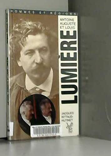 Antoine, Auguste et Louis Lumiere