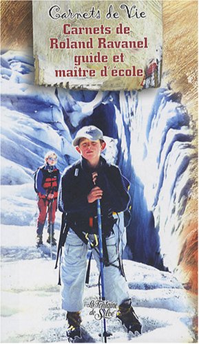 Carnets de Roland Ravanel guide et maître d'école