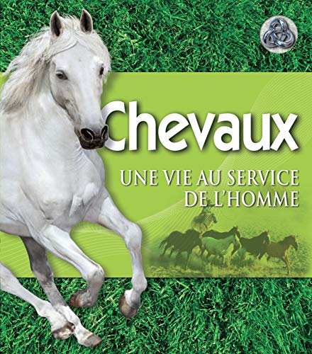 Chevaux une vie au service de l'homme