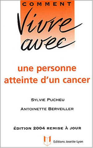 Comment vivre avec une personne atteinte du cancer
