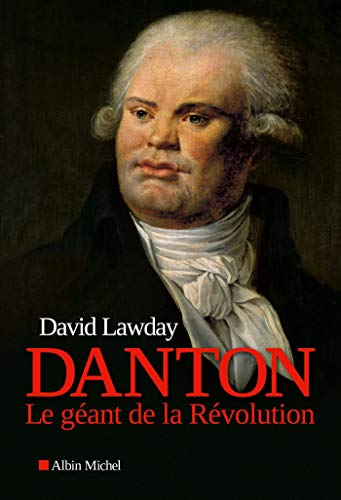 Danton le géant de la Révolution