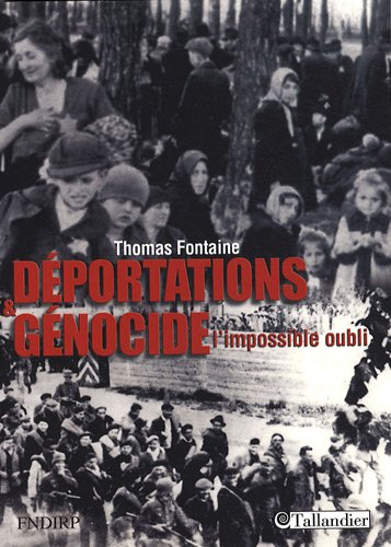 Déportations & génocide l'impossible oubli