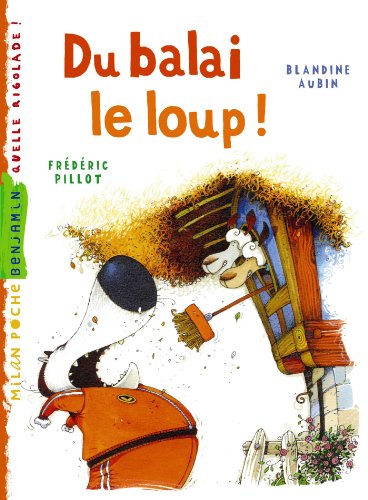 Du balai, le loup!