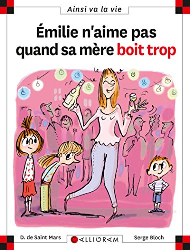 Emilie n'aime pas quand sa mère boit trop T.76