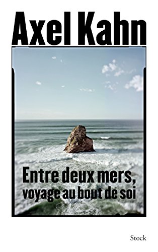 Entre deux mers, voyage au bout de soi
