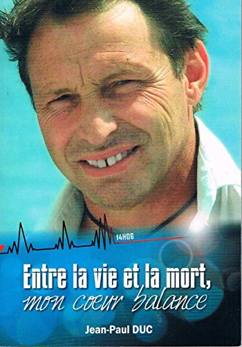 Entre la vie et la mort, mon coeur balance