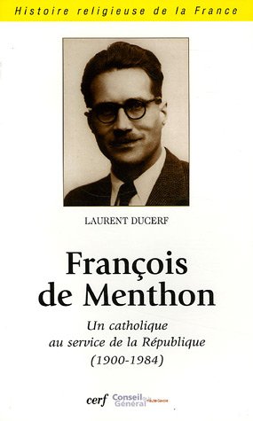 François de Menthon un catholique au service de la République