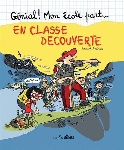 Génial ! Mon école part... en classe de découverte