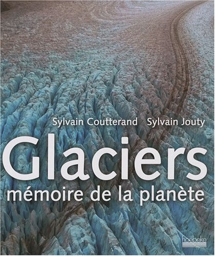 Glaciers mémoire de la planète