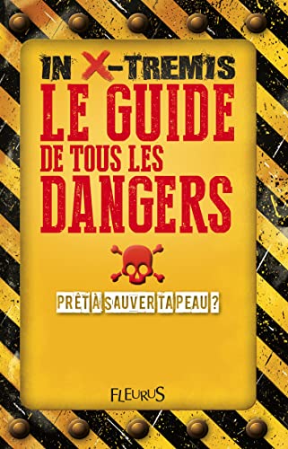 In X-TREMIS le guide de tous les dangers