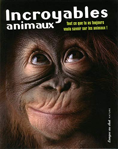 Incroyables animaux