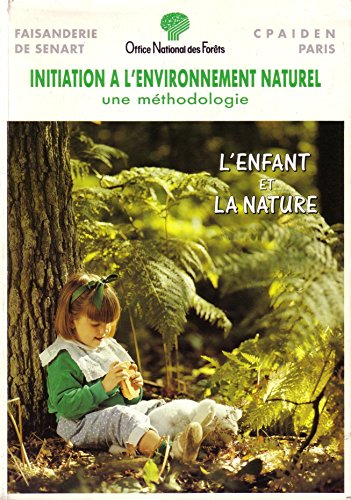 Initiation à l'environnement naturel : l'enfant et la nature