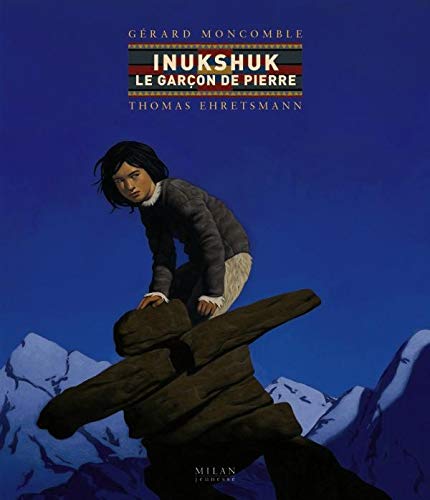 Inukshuk le garçon de pierre