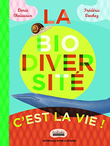 La Biodiversité c'est la vie !