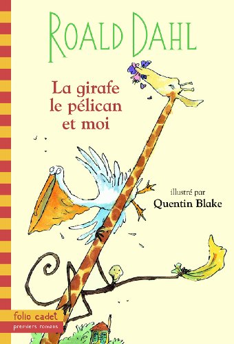La Girafe le pélican et moi