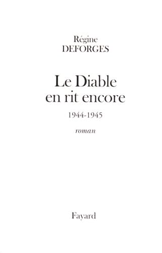 Le Diable en rit encore 1944-1945 T.3