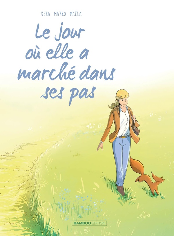 Le Jour où elle a marché dans ses pas T.10