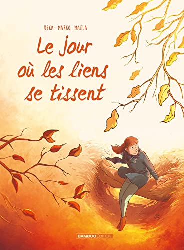 Le Jour où les liens se tissent T.7