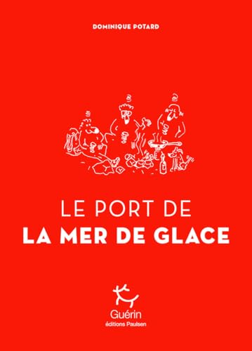 Le Port de la Mer de Glace