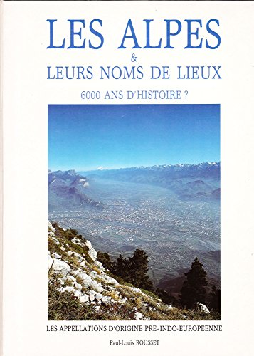 Les Alpes et leurs noms de Lieux