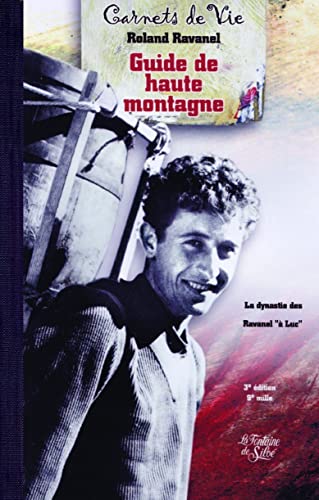 Les Carnets d'un guide de Haute Montagne