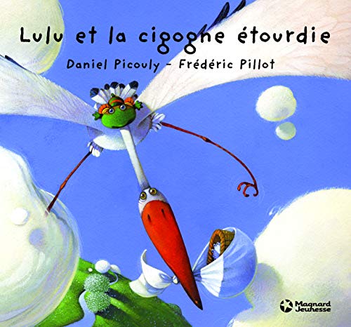 Lulu et la cigogne étourdie