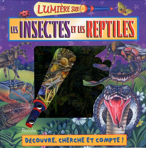Lumière sur les insectes et les reptiles
