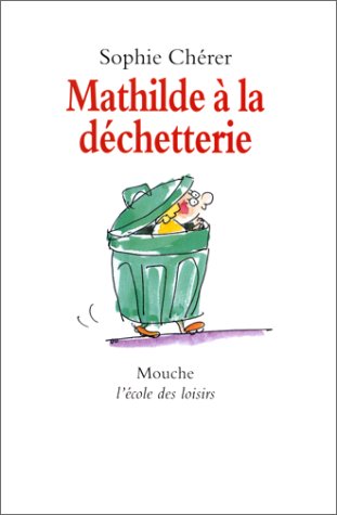 Mathilde à la déchetterie
