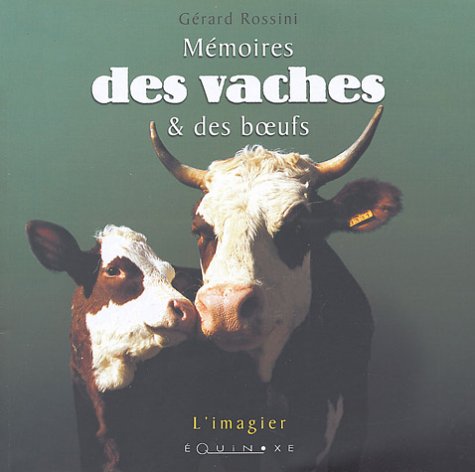 Mémoires des vaches & des boeufs