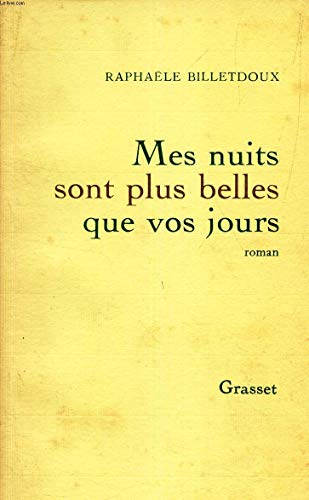 Mes nuits sont plus belles que vos jours