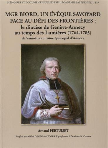Mgr Biord, un évêque savoyard face au défi des frontières : le diocèse de Genève-Annecy au temps des