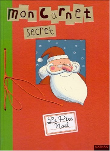 Mon carnet secret : le Père Noël