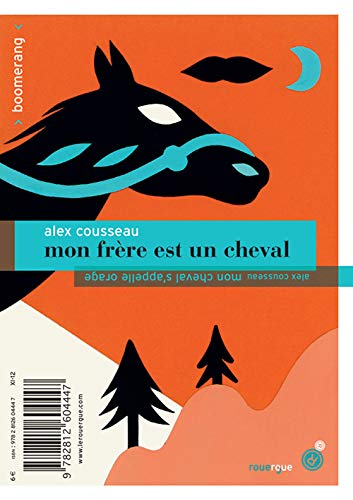 Mon cheval s'appelle orage ; Mon frère est un cheval