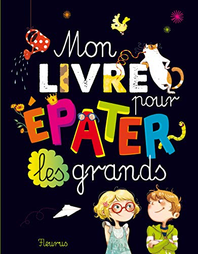 Mon livre pour épater les grands