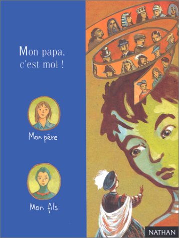Mon papa, c'est moi !