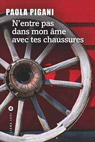 N'entre pas dans mon âme avec tes chaussures