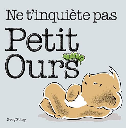 Ne t'inquiète pas Petit Ours