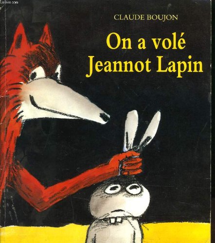 On a volé Jeannot Lapin
