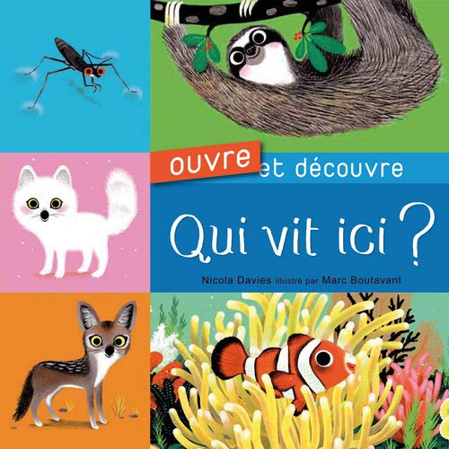 Ouvre et découvre qui vit ici ?