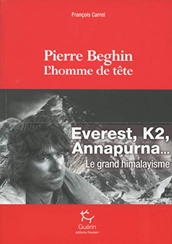 Pierre Beghin l'homme de tête