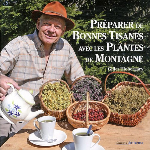Préparer de bonnes tisanes avec les plantes de Montagne