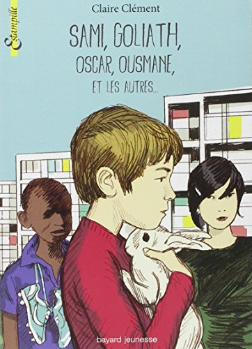 Sami, Goliath, Oscar, Ousmane, et les autres...