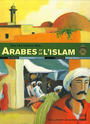 Sur les traces des... Arabes et de l'Islam