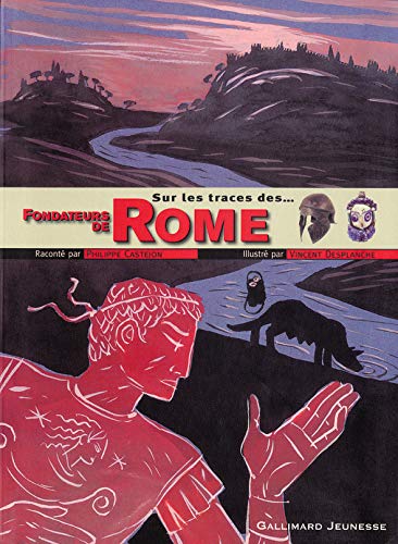 Sur les traces des fondateurs de Rome