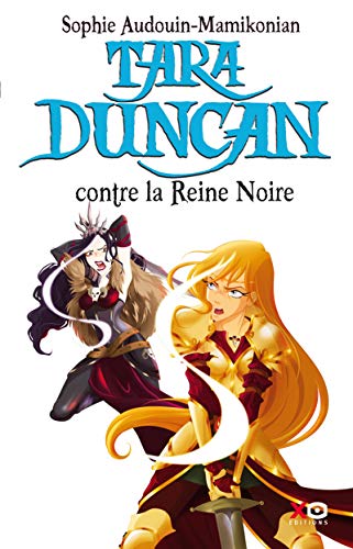 Tara Duncan contre la Reine Noire T.9