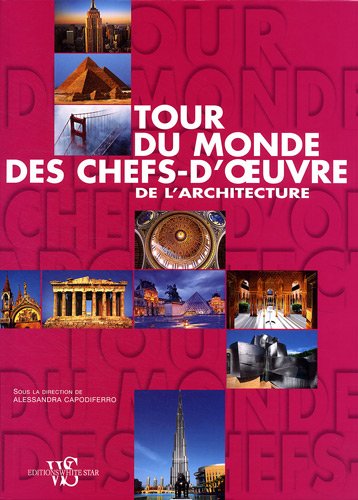 Tour du Monde des chefs-d'oeuvre de l'architecture