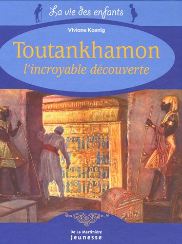 Toutankhamon l'incroyable découverte