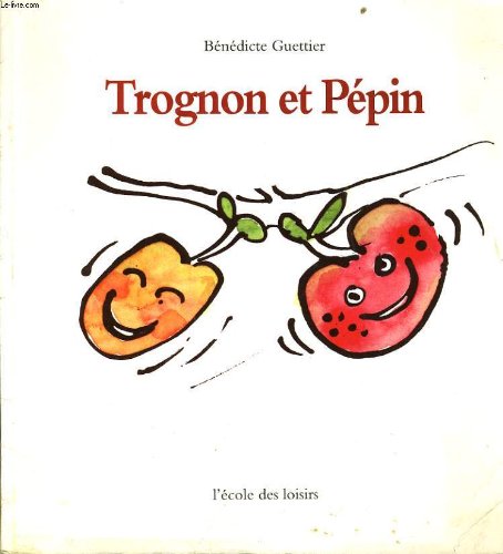 Trognon et pépin